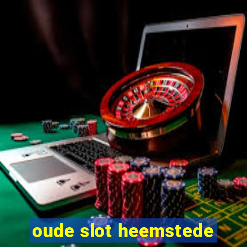 oude slot heemstede